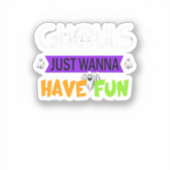 Ghouls willen gewoon plezier hebben in de herfst sticker (Voorkant)
