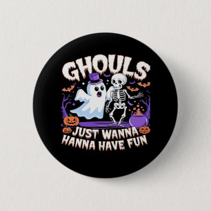 Ghouls willen gewoon plezier hebben luie luiaard ronde button 5,7 cm