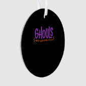 GHOULS willen gewoon plezier hebben Ornament (voorkant)