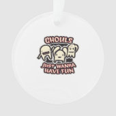 Ghouls willen gewoon plezier hebben retro spooky ornament (voorkant)