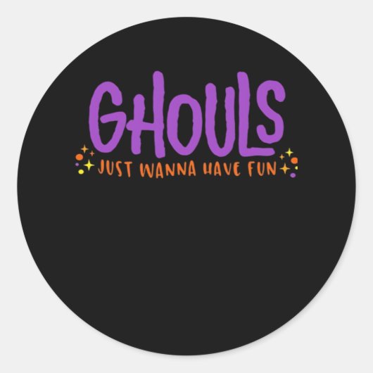 GHOULS willen gewoon plezier hebben Ronde Sticker (Voorkant)