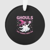 Ghouls willen gewoon plezier hebben spooky Hallowe Ornament (voorkant)