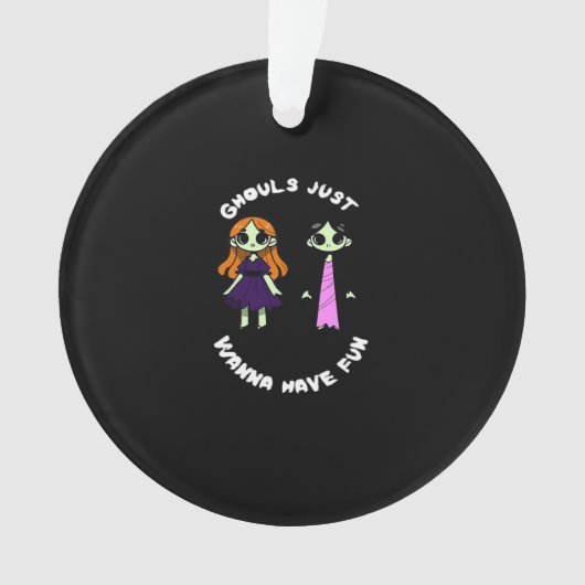 Ghouls willen gewoon plezier hebben voor Halloween Ornament (voorkant)