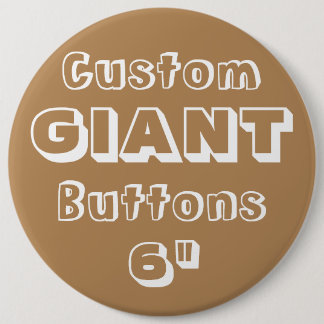 Giant 6-inch Button Pin Badge