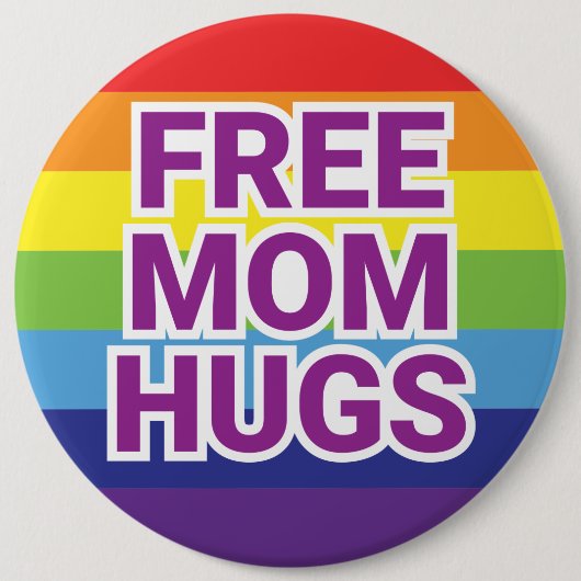 Giant 6-INCH GRATIS MOM HUGS Rainbow Button (Voorkant)