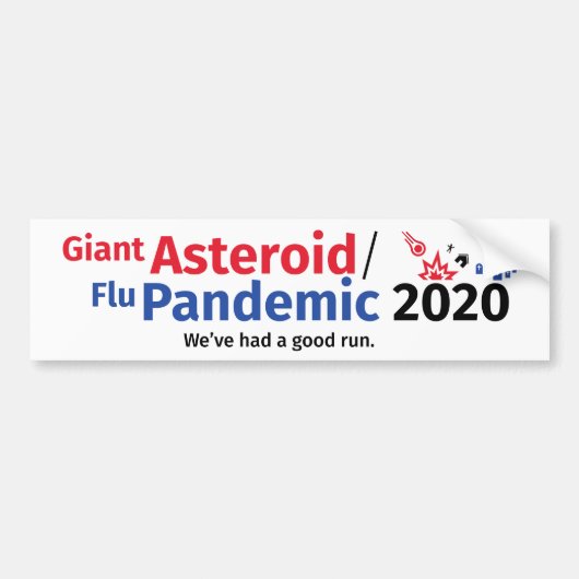 Giant Asteroid / Flu Pandemic 2020 bumper sticker (Voorkant)