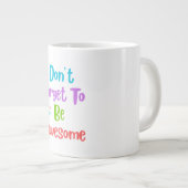 Giant coffee mug with colorful quote grote koffiekop (Voorkant rechts)