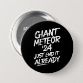 Giant Meteor 2024 maakt het nu al af Ronde Button 7,6 Cm (Voorkant /achterkant)