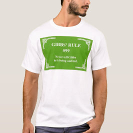 Gibbs' regel 99 t-shirt