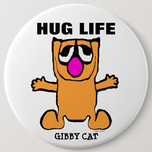 GIBBY CAT Funny Buttonnen, HUG LIFE Ronde Button 6,0 Cm (Voorkant)