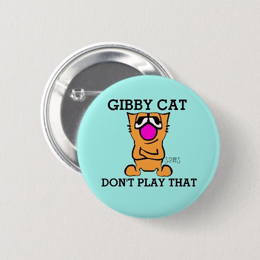 GIBBY CAT SPELT DAT NIET, grappige knoppen Ronde Button 5,7 Cm (Voorkant /achterkant)
