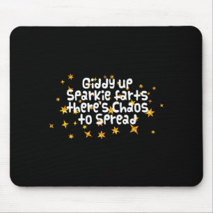Giddy Up Sparkle Farts Er Is Chaos Om Te Verspreid Muismat