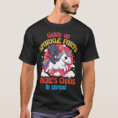 Giddy Up Sparkle Farts There's Chaos To Spread Cut T-shirt (Voorkant)