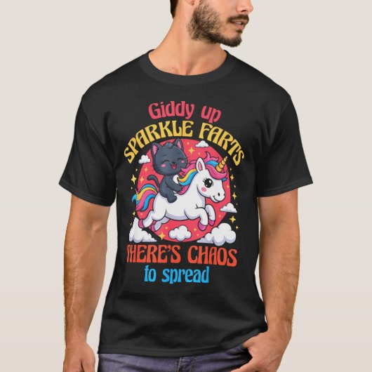 Giddy Up Sparkle Farts There's Chaos To Spread Cut T-shirt (Voorkant)