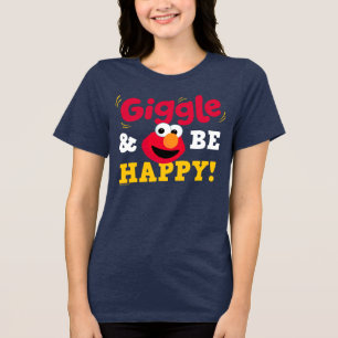 Giechel en wees gelukkig Elmo Tri-Blend Shirt