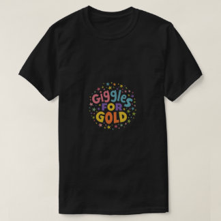 Giechelen voor goud t-shirt