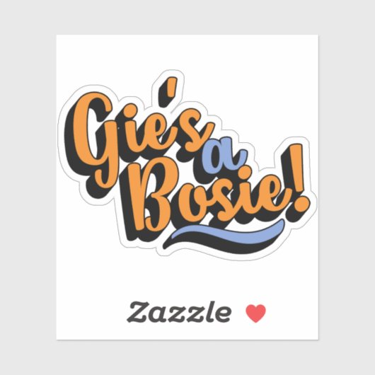 Gie's A Bosie! Schotse Dorische dialect Sticker (Vel)