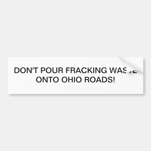 Giet geen fracking afval bumpersticker (Voorkant)