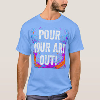 Giet je kunst uit acrylverf Fluid Art Painter T-shirt