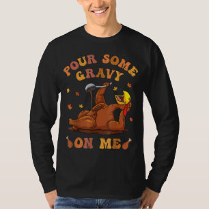 Giet wat jus op me Button op Groovy Thanksgivin T-shirt