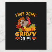 Giet wat jus op me Thanksgiving voor Halloween Wijn Etiket (Enkel label)