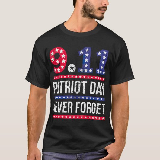 Gift 9 11 We zullen nooit vergeten Patriot Day _by T-shirt (Voorkant)