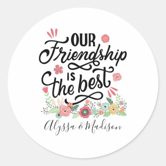 Gift BFFs Our Friendship is the Best Ronde Sticker (Voorkant)