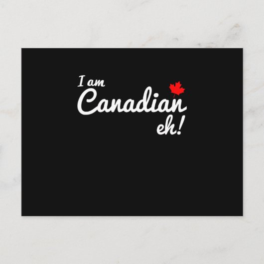 Gift Canada Day I Am Canadian Eh Briefkaart (Voorkant)