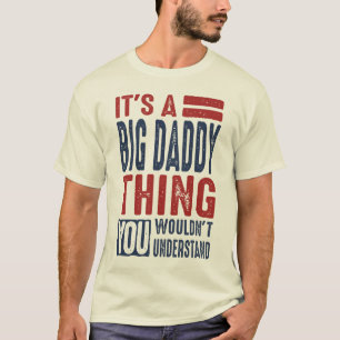 Gift for Big Papa T-shirt