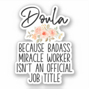 Gift for Doula, Birth Doula, Funny Doula Sticker