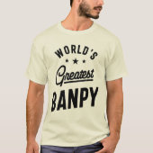Gift for Father Grandpa World's Greatest Banpy T-shirt (Voorkant)