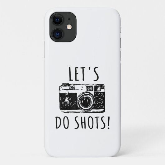 Gift for photographer Funny Lets do Shots Case-Mate iPhone Case (Achterkant)