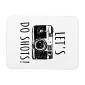 Gift for photographer Funny Lets do Shots Magneet (Horizontaal)