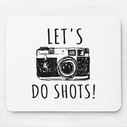 Gift for photographer Funny Lets do Shots Muismat (Voorkant)