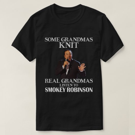 Gift for Real Grandmas Luister naar Smokey Robinso T-shirt (Design voorkant)