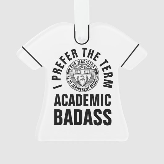 Gift for Teacher/Professor Academic Badass tweezij Ornament (achterkant)
