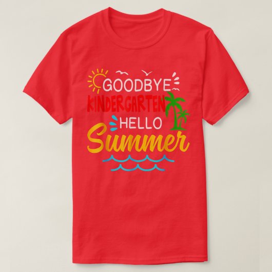 Gift Goodbye Kindergarten Hallo Summer Shirt Gradu (Design voorkant)