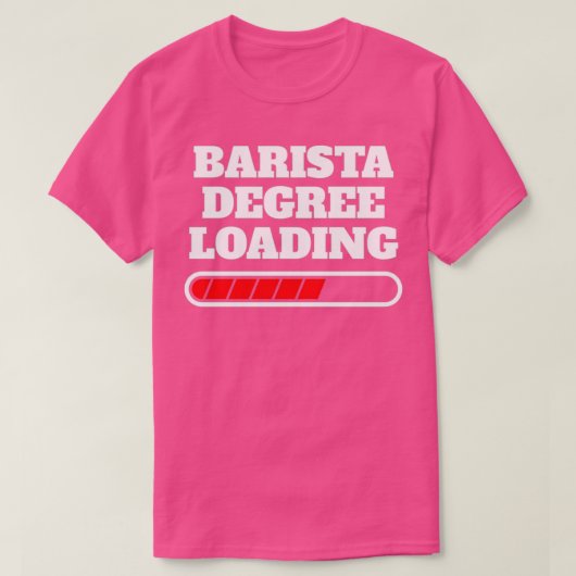 Gift Idea voor Barista Degree Loading T-shirt (Design voorkant)