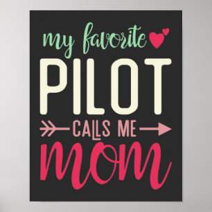 Gift mama van Pilot Mijn favoriete piloot noemt me Poster