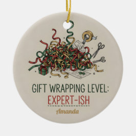 Gift Wrapping Level Expert-ish Funny Christmas Keramisch Ornament
