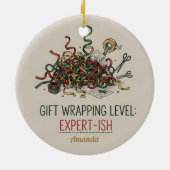 Gift Wrapping Level Expert-ish Funny Christmas Keramisch Ornament (Achterkant)
