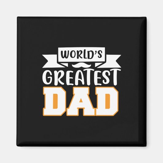 Gifts Dad | De grootste vader ter wereld Magneet (Voorkant)