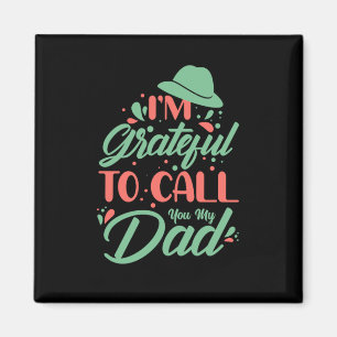 Gifts Dad Ik ben dankbaar dat ik je mijn vader n Magneet