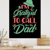Gifts Dad | Ik ben dankbaar dat ik je mijn vader n Poster (Keuken)