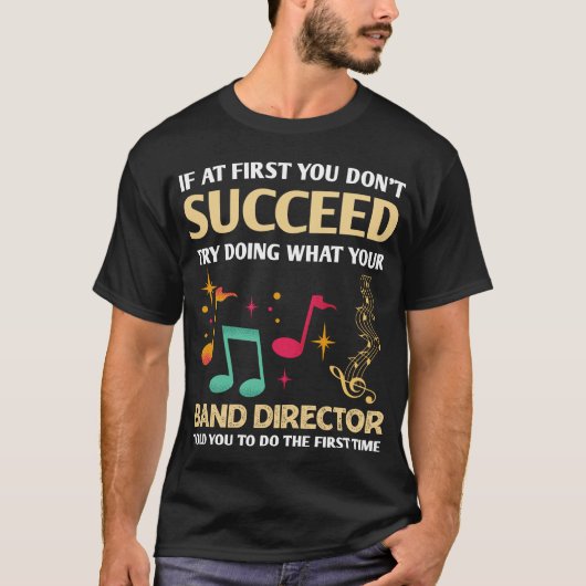 Gifts for High School band director T-shirt (Voorkant)