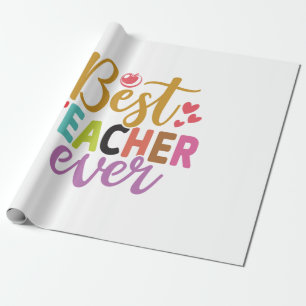 Gifts Teacher Best Teacher Ever Cadeaupapier