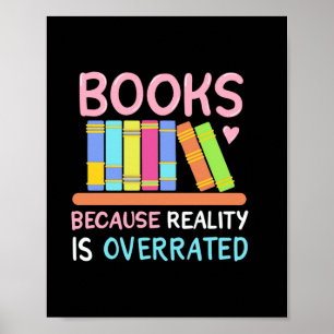 Gifts Teacher Boeken omdat de realiteit te hoog Poster