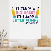 Gifts Teacher It Takes A Big Heart Poster (Keuken)