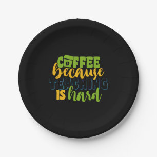 Gifts Teacher   Koffie omdat onderwijs moeilijk is Papieren Bordje