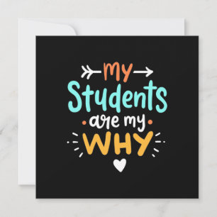 Gifts Teacher Mijn studenten zijn mijn redenen Kaart